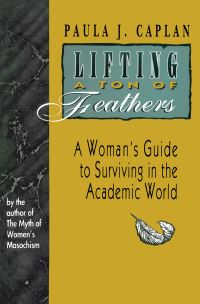 Book Cover for Lifting a Ton of Feathers by Paula Caplan