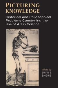 Book Cover for Picturing Knowledge by Brian Baigrie