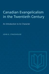 Book Cover for Canadian Evangelicalism in the Twentieth Century by Jr, John G Stackhouse