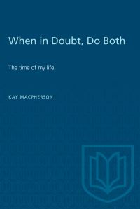 Book Cover for When in Doubt, Do Both by Kay Macpherson