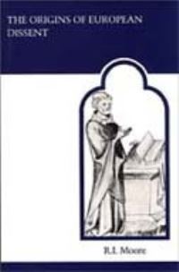 Book Cover for The Origins of European Dissent by RI Moore