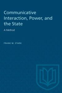 Book Cover for Communicative Interaction, Power, and the State by Frank Stark