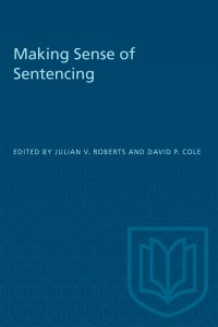 Book Cover for Making Sense of Sentencing by David P Cole, Julian Roberts
