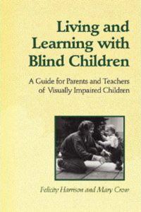 Book Cover for Living and Learning With Blind Children by Felicity Harrison, Mary Crow