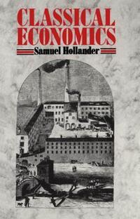 Book Cover for Classical Economics by Samuel Hollander
