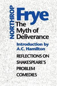 Book Cover for The Myth of Deliverance by Northrop Frye