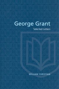 Book Cover for George Grant by George Grant