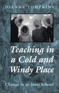 Book Cover for Teaching in a Cold and Windy Place by Joanne Elizabeth Tompkins