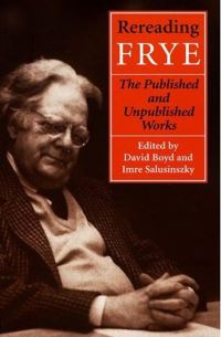 Book Cover for Rereading Frye by David V Boyd, Imre Salusinszky