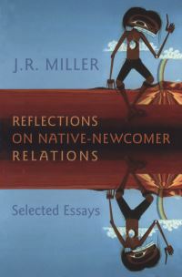 Book Cover for Reflections on Native-Newcomer Relations by JR Miller