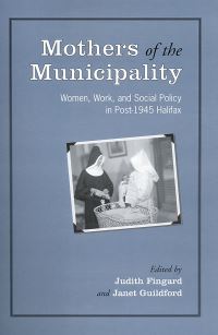 Book Cover for Mothers of the Municipality by Judith Fingard, Janet Guildford
