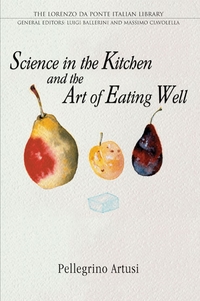 Book Cover for Science in the Kitchen and the Art of Eating Well by Pelegrino Artusi, Murtha Baca, Stephen Sartarelli