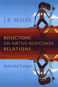 Book Cover for Reflections on Native-Newcomer Relations by J R Miller