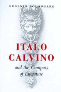 Book Cover for Italo Calvino and the Compass of Literature by Eugenio Bolongaro