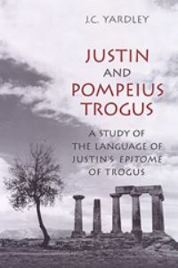 Book Cover for Justin and Pompeius Trogus by John Yardley