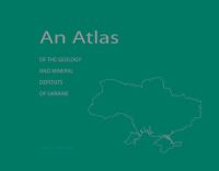 Book Cover for An Atlas of the Geology and Mineral Deposits of Ukraine by Leonid Galetskyi, Walter Peredery