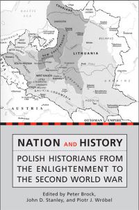 Book Cover for Nation and History by Peter Brock, John D Stanley, Piotr Wróbel
