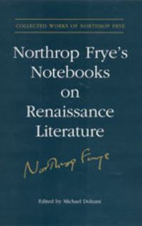 Book Cover for Northrop Frye's Notebooks on Renaissance Literature by Michael Dolzani