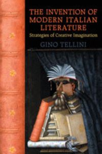Book Cover for The Invention of Modern Italian Literature by Gino Tellini