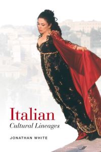 Book Cover for Italian Cultural Lineages by Jonathan White