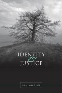 Book Cover for Identity and Justice by Ian H Angus