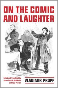 Book Cover for On the Comic and Laughter by V IA Propp, Patrick Debbèche, Paul Perron