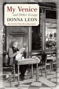 Book Cover for My Venice and Other Essays by Donna Leon