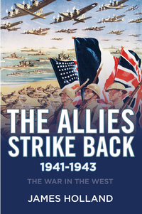 Book Cover for The Allies Strike Back, 1941-1943 by James Holland