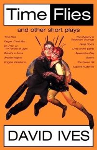 Book Cover for Time Flies and Other Short Plays by David Ives