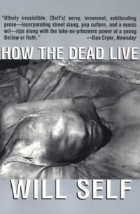 Book Cover for How the Dead Live by Will Self