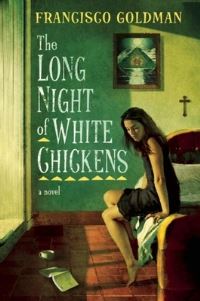Book Cover for The Long Night of White Chickens by Francisco Goldman