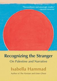 Book Cover for Recognizing the Stranger by Isabella Hammad