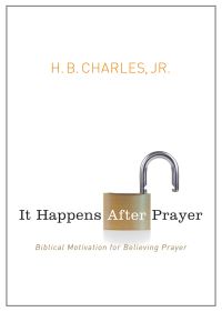 Book Cover for It Happens After Prayer by H B Charles