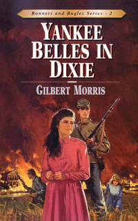 Book Cover for Yankee Belles in Dixie by Gilbert Morris