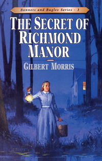 Book Cover for The Secret of Richmond Manor by Gilbert Morris