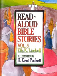 Book Cover for Read Aloud Bible Stories Volume 5 by Ella K Lindvall
