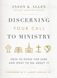 Book Cover for Discerning Your Call to Ministry by Jason K Allen