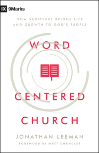 Book Cover for Word-Centered Church by Jonathan Leeman