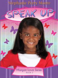 Book Cover for Speak Up! by Stephanie Perry Moore