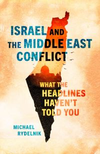 Book Cover for Israel and the Middle East Conflict by Michael Rydelnik