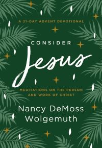 Book Cover for Consider Jesus by Nancy DeMoss Wolgemuth