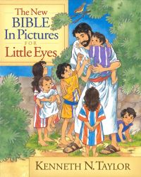 Book Cover for The New Bible in Pictures for Little Eyes by Kenneth Nathaniel Taylor, Annabel Spenceley
