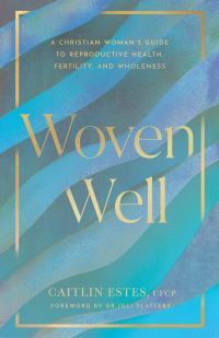 Book Cover for Woven Well by Caitlin Estes