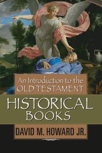 Book Cover for An Introduction to the Old Testament Historical Books by David M Howard