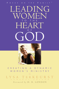 Book Cover for Leading Women to the Heart of God by Lysa TerKeurst