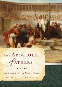 Book Cover for The Apostolic Fathers by Moody Publishers