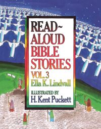 Book Cover for Read Aloud Bible Stories Volume 3 by Ella K Lindvall