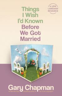 Book Cover for Things I Wish I'd Known Before We Got Married by Gary D Chapman