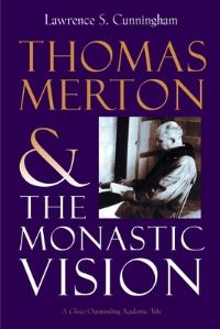 Book Cover for Thomas Merton and the Monastic Vision by Lawrence Cunningham