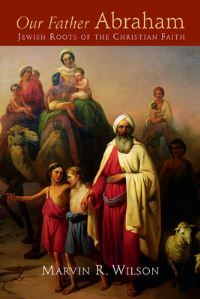 Book Cover for Our Father Abraham by Marvin R Wilson